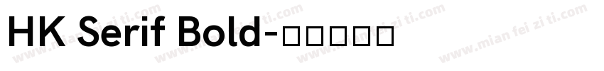 HK Serif Bold字体转换